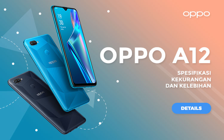 Kelebihan Dan Kekurangan Oppo A12 2020. Spesifikasi, Kekurangan, dan Kelebihan Oppo A12