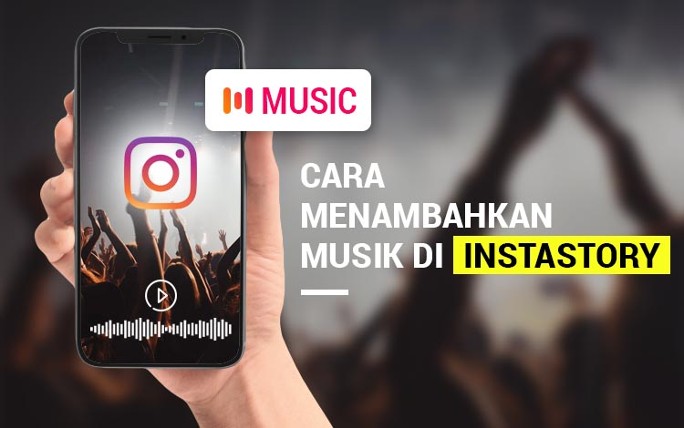 Cara Menambahkan Lagu Di Ig Story. 3 Cara Menambahkan Musik di Instagram Story (2021)