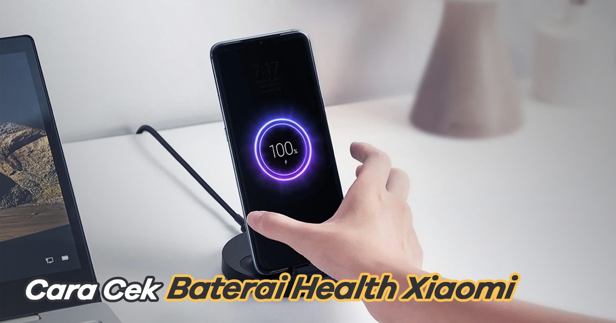 Cek Kesehatan Baterai Xiaomi. Mudah, Begini Cara Cek Baterai Health Xiaomi!