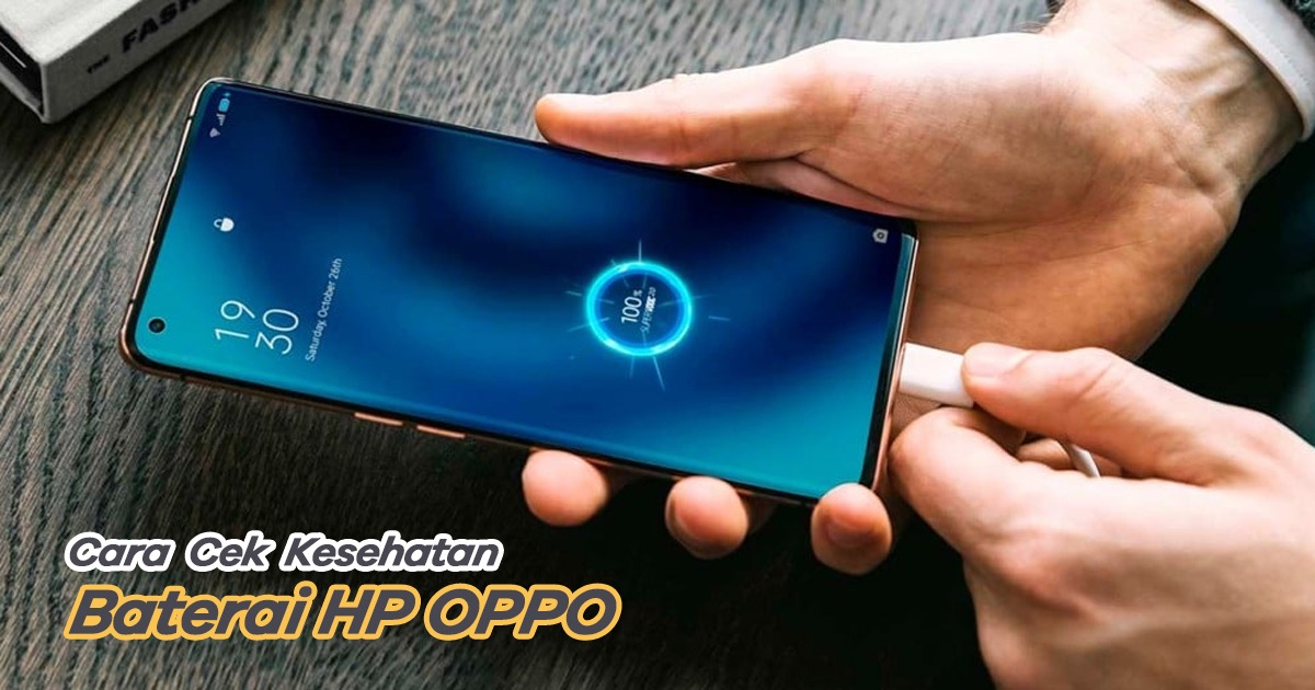 Cara Mengecek Keaslian Hp Oppo Neo 7. 4 Cara Cek Kesehatan Baterai HP OPPO dengan Mudah