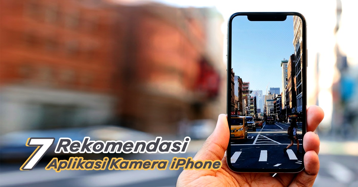 Aplikasi Kamera Selfie Untuk Iphone. 7 Rekomendasi Aplikasi Kamera iPhone Terbaik