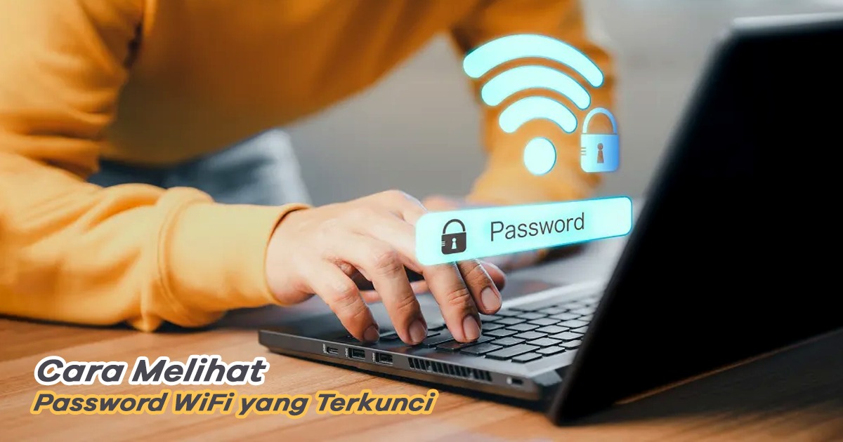 Cara Membuka Wifi Yang Terkunci Di Laptop. 5 Cara Melihat Password WiFi yang Terkunci Terbaru