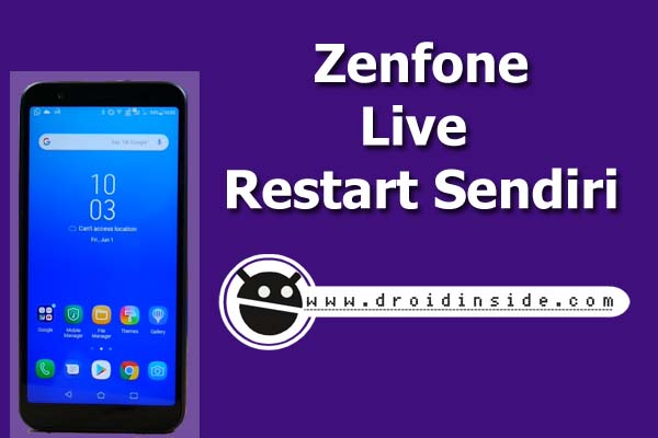 Hp Asus Restart Terus Menerus. Mengatasi Asus Zenfone Live Restart Sendiri