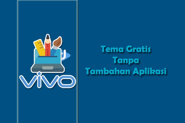 Tema Hp Vivo Y91c Gratis. Cara Download Tema Vivo Gratis Tanpa Aplikasi Tambahan