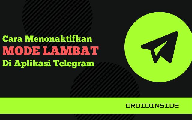 Cara Menonaktifkan Mode Lambat Di Telegram. Cara Menonaktifkan Mode Lambat di Telegram