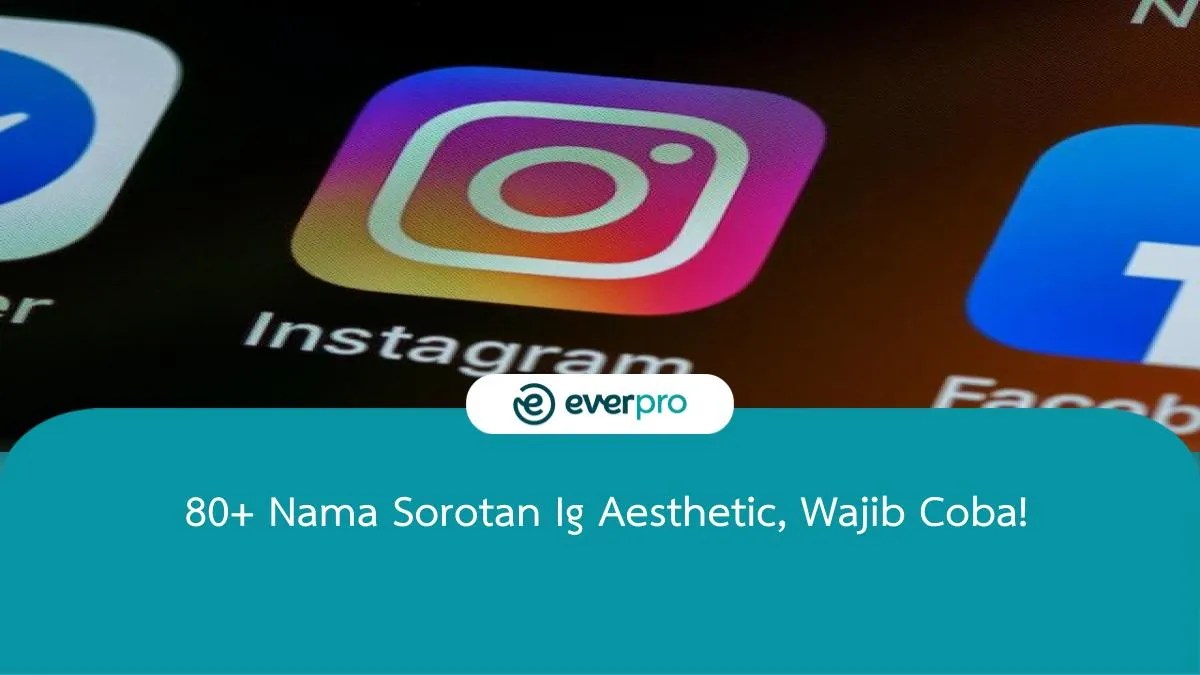 Nama Unik Untuk Highlight Instagram. 80+ Nama Sorotan Ig Aesthetic, Wajib Coba!