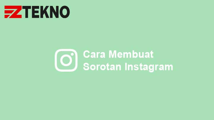 Cara Agar Sorotan Instagram Tidak Hilang. Cara Membuat Sorotan Instagram Tanpa Membuat Instastory