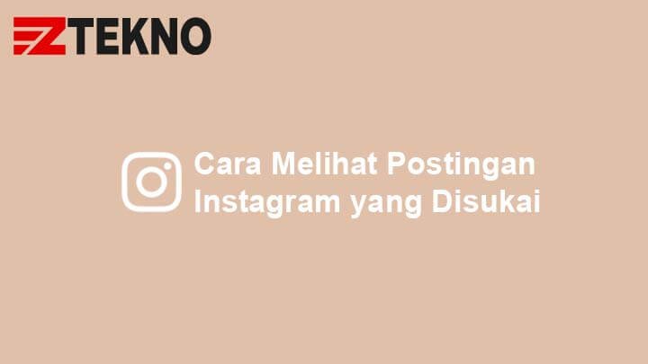 Cara Melihat Postingan Yang Kita Sukai Di Instagram. Cara Melihat Postingan Instagram yang Telah di Like / Sukai