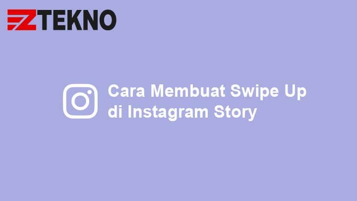 Cara Bikin Swipe Up Di Instagram. Cara Membuat Link Swipe Up di Instagram Story dengan Mudah