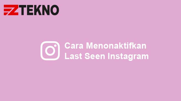 Cara Matikan Online Di Ig. Cara Menonaktifkan Last Seen dan Status Online di Instagram