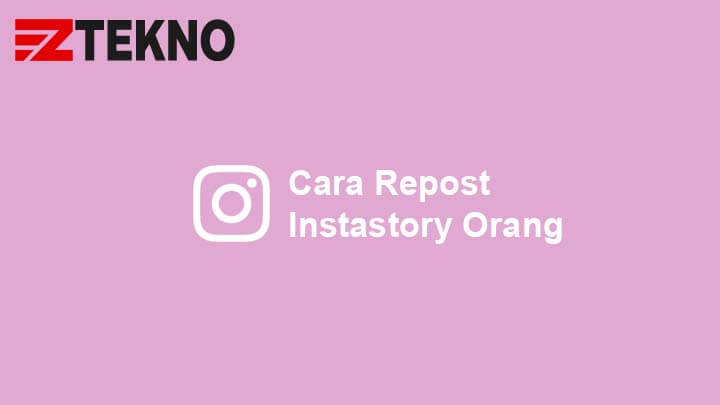 Cara Repost Story Instagram. Cara Repost Instastory (Story IG) Orang Terbaru