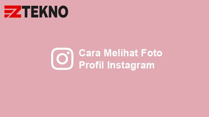 Aplikasi Untuk Melihat Profil Instagram. 4+ Cara Melihat Foto Profil Instagram Ukuran Penuh (+Download)