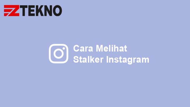 Cara Melihat Orang Yang Stalking Instagram Kita. Cara Melihat Stalker Instagram Tanpa Aplikasi (100% Akurat)