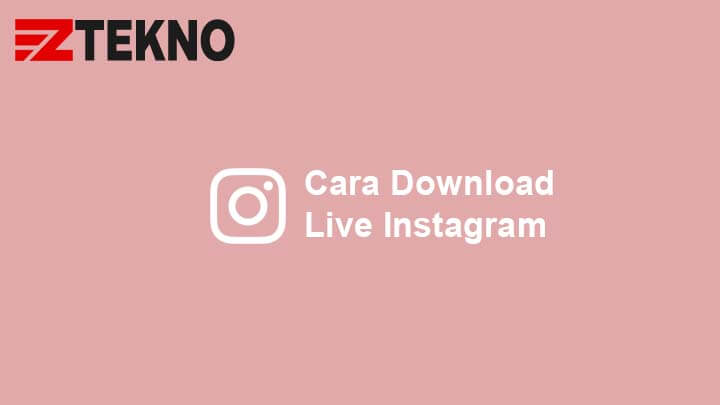 Cara Download Video Live Instagram. Cara Download Live Instagram Orang Lain dan Sendiri