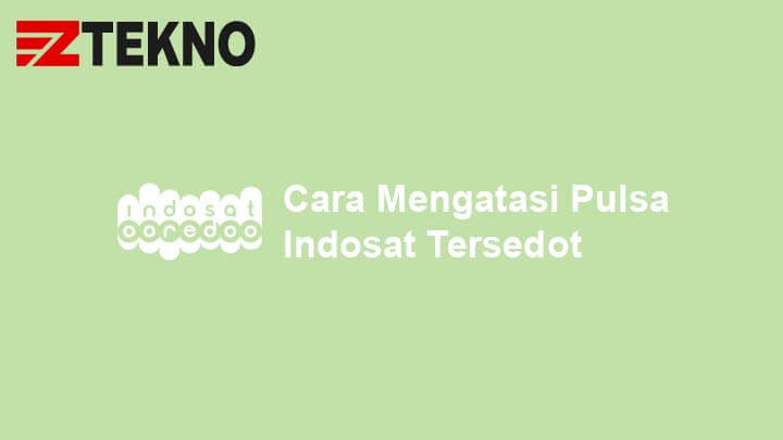 Cara Agar Pulsa Indosat Tidak Tersedot. Cara Mengatasi Pulsa Indosat Tersedot dan Mengembalikannya