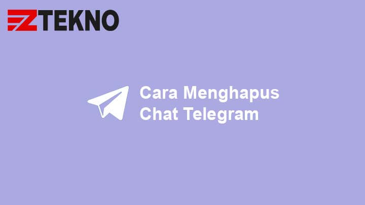 Cara Menghapus Chat Di Telegram. 5 Cara Menghapus Chat di Telegram Secara Permanen