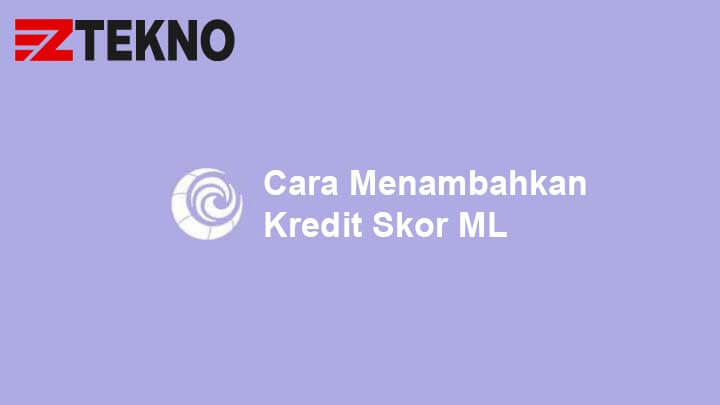 Cara Memulihkan Skor Kredit Mobile Legend. Cara Menambahkan Kredit Skor Mobile Legends Paling Ampuh!