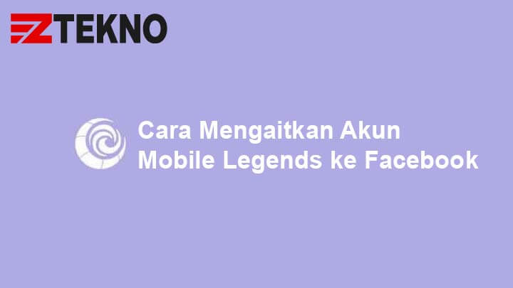 Tidak Bisa Mengaitkan Akun Mobile Legend. Cara Mengaitkan Akun Mobile Legends ke Facebook Terbaru