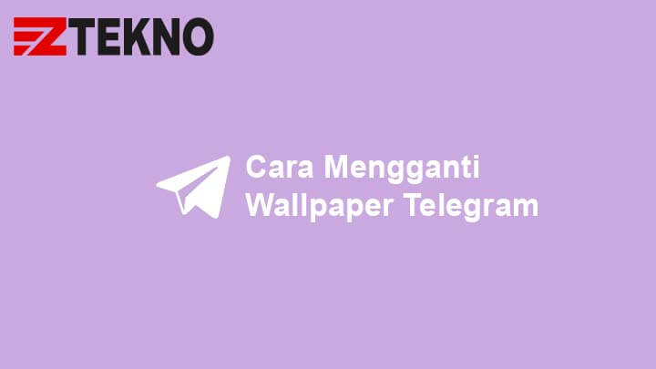 Cara Mengganti Tema Telegram. 3 Cara Mengganti Wallpaper di Telegram Agar Tak Bosan