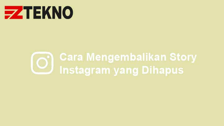 Cara Mengembalikan Story Ig Yang Terhapus. Cara Mengembalikan Story Instagram yang Sudah Dihapus