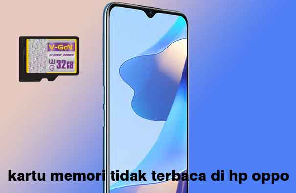 Kartu Memori Tidak Terbaca Di Hp Oppo. Kartu Memori Tidak Terbaca Di Hp Oppo ? Berikut Trik Ampuh Mengatasinya