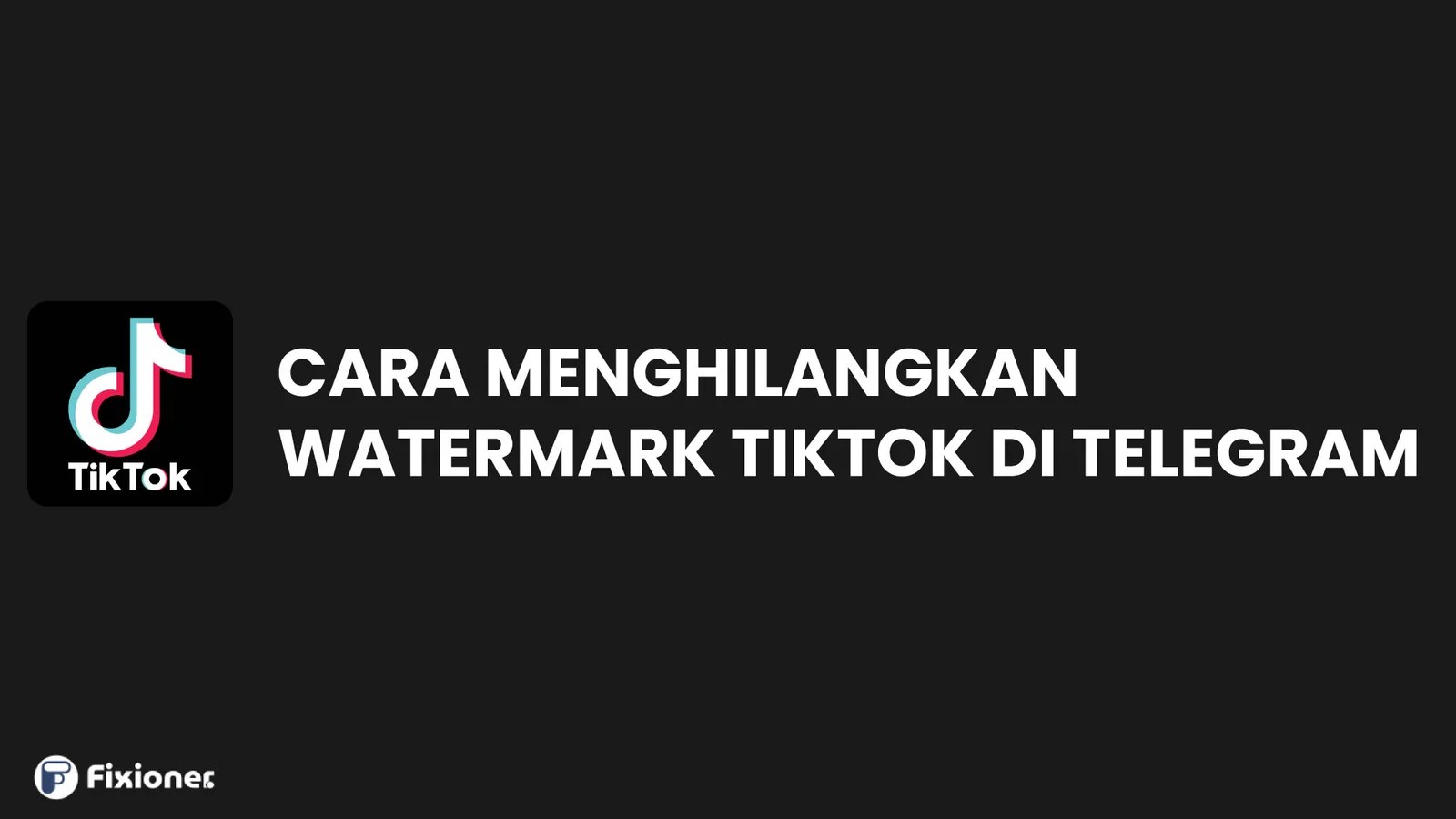 Cara Menghilangkan Watermark Tiktok Di Telegram. Cara Menghilangkan Watermark TikTok di Telegram