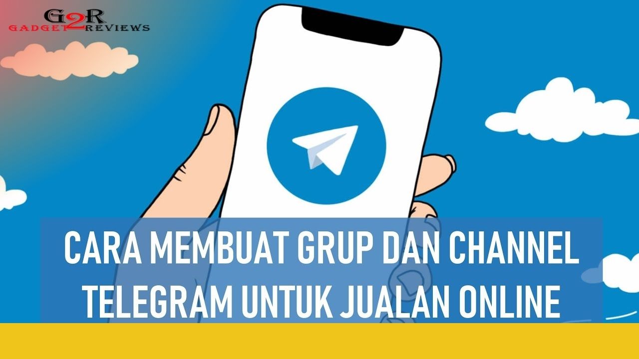 Cara Membuat Channel Telegram Untuk Jualan. Ternyata Mudah, Ini Cara Bikin Channel Telegram untuk Jualan Terbaru ~ Gadget2Reviews.Com