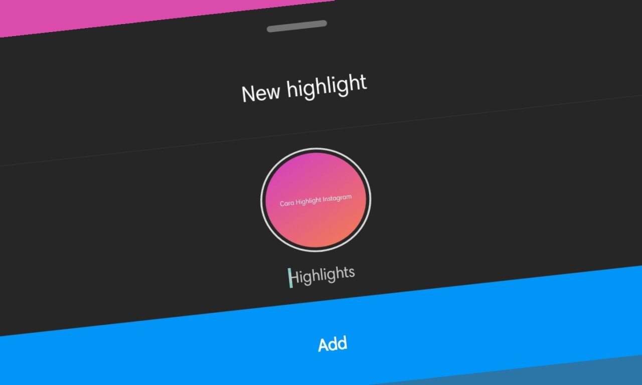 Fitur Highlight Instagram Tidak Muncul. Cara Membuat Highlight di Instagram Untuk Koleksi Story