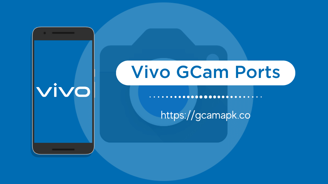 Aplikasi Kamera Vivo Y12. Unduh Google Camera 9.2 untuk Semua Ponsel Vivo