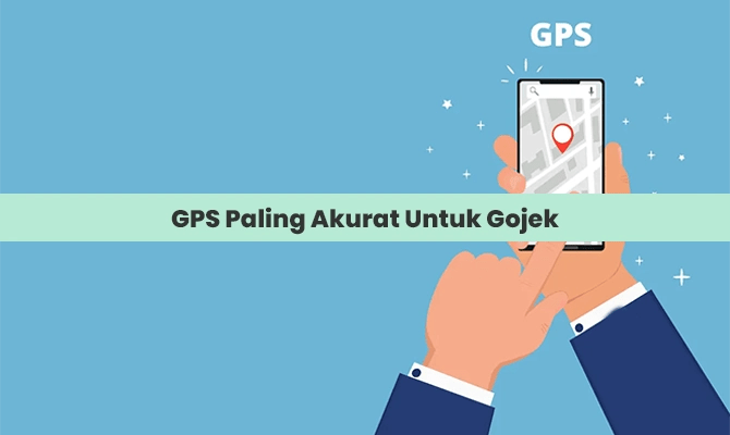 App Penguat Sinyal Gojek. 10 GPS Paling Seksama Buat Gojek & Bikin Gacor!