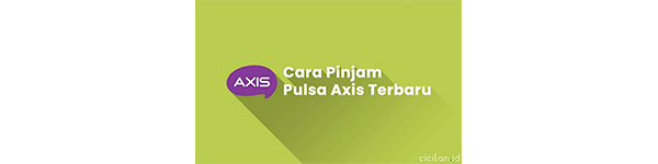 Hutang Pulsa Axis 2021. Cara hutang pulsa Axis dan cara meminjam pulsa Axis atau cara pinjam tanpa saldo paket Axis 20000 di 2022