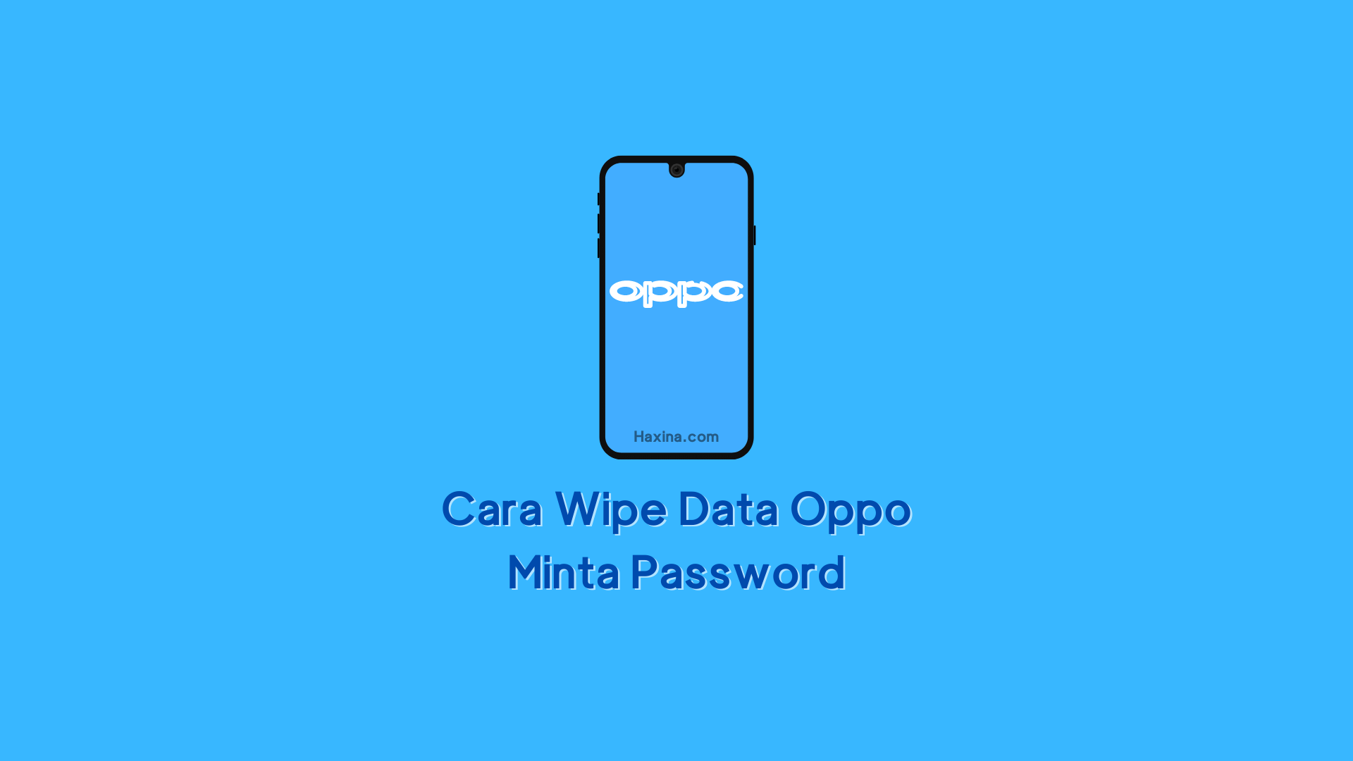 Wipe Data Oppo F9 Minta Password. Cara Wipe Data Oppo Minta Password (Semua Type)