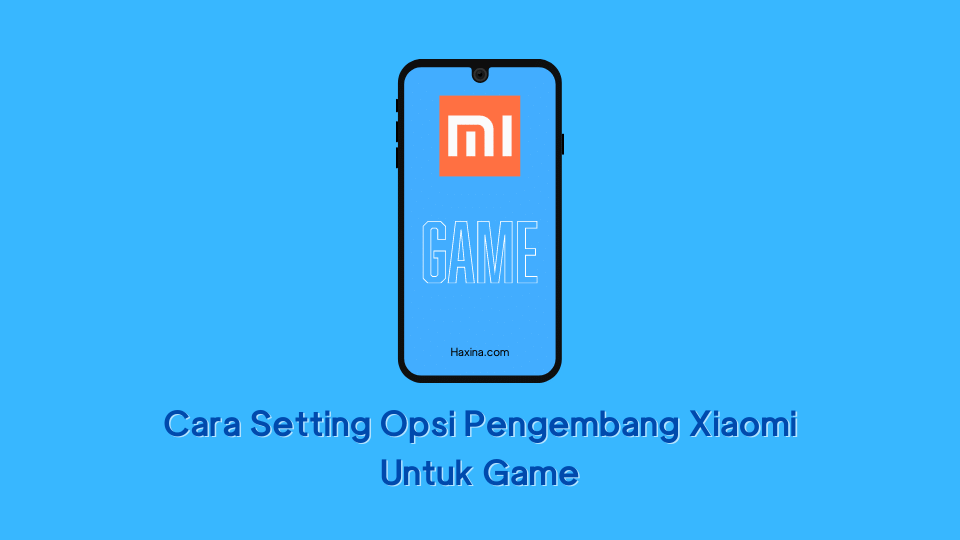 Cara Setting Opsi Pengembang Xiaomi Untuk Game. Cara Setting Opsi Pengembang Xiaomi Untuk Game