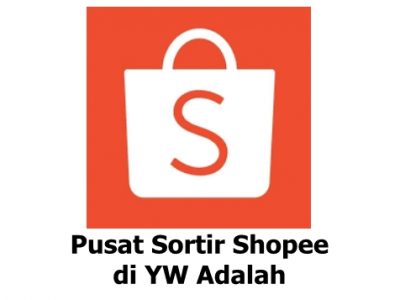 Apa Itu Pusat Sortir Shopee. Pusat Sortir Shopee di YW Adalah