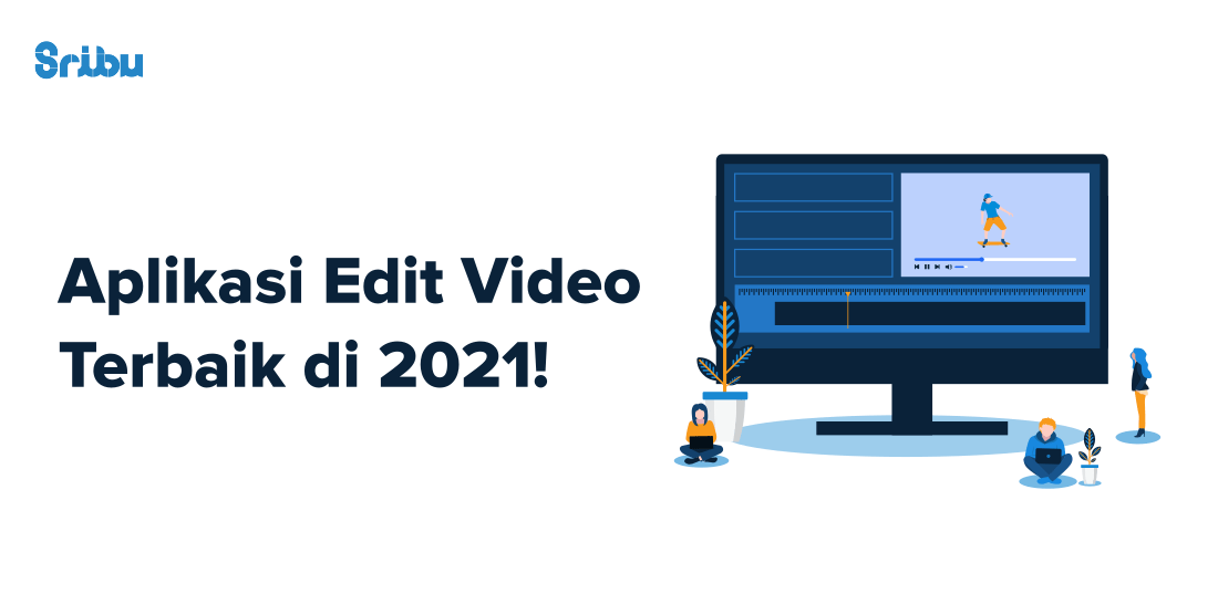 Edit Video Online Terbaik. 39 Aplikasi Edit Video Terbaik di 2021, Praktis Digunakan!