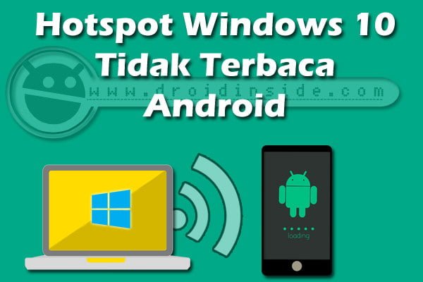 Hotspot Laptop Tidak Terdeteksi Di Hp. Mudah Atasi Hotspot Windows 10 Tidak Terbaca Android