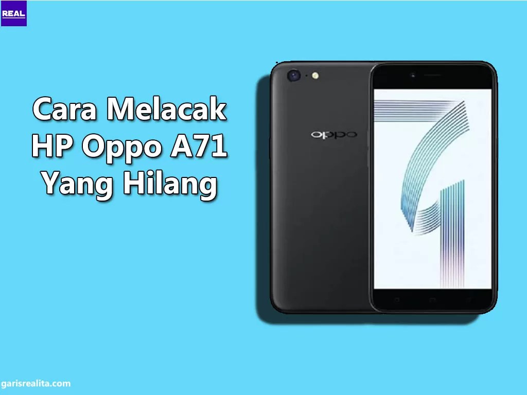 Cara Melacak Hp Oppo A37 Yang Hilang. 4 Cara Melacak HP Oppo A71 Yang Hilang