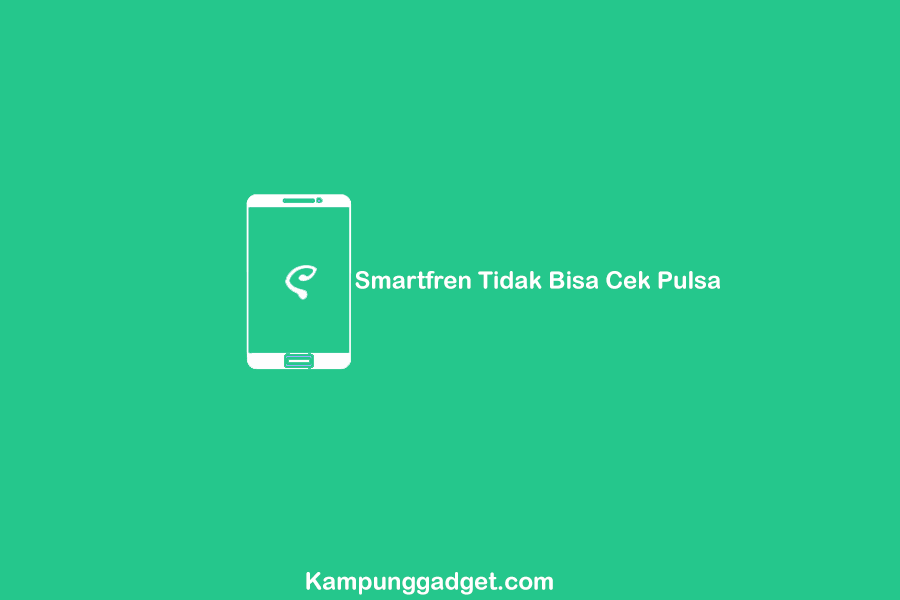 Tidak Bisa Cek Pulsa Smartfren. 7 Cara Mengatasi Kartu Smartfren Tidak Bisa Cek Pulsa