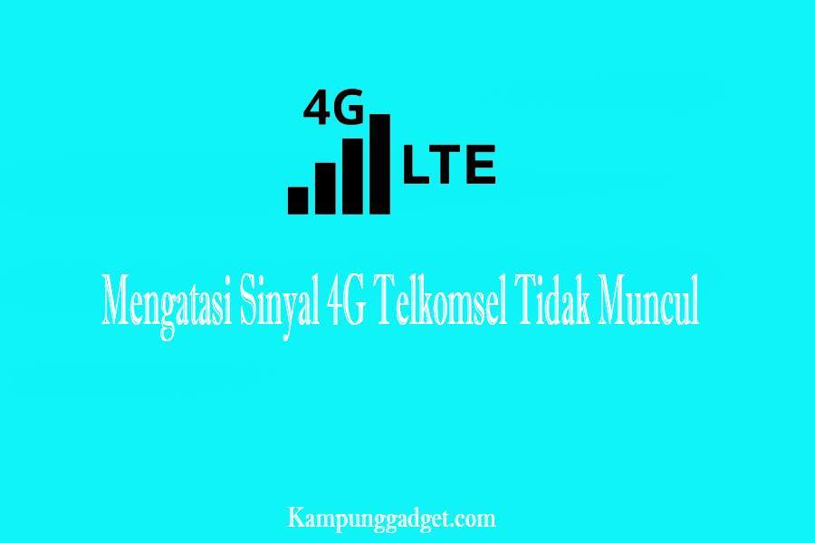 Sinyal 4g Telkomsel Tidak Muncul. Ini 8+ Cara Mengatasi Sinyal 4G Telkomsel Tidak Muncul [Update]