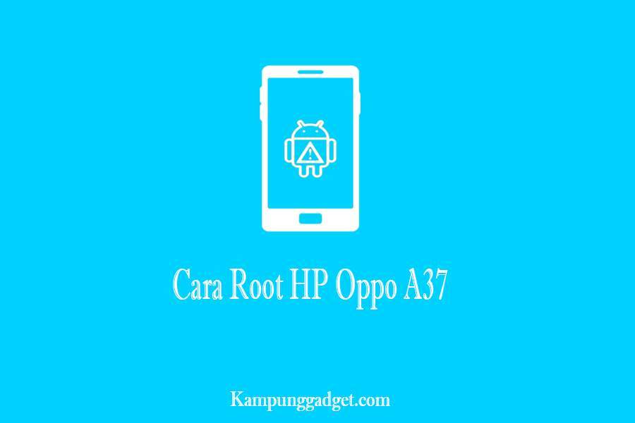 Cara Root Hp Oppo A37. [Update] √ Cara Root HP Oppo A37 Dengan KingRoot Tanpa PC