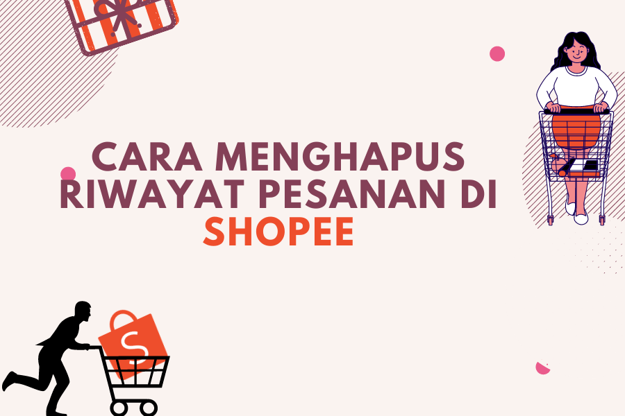 Cara Menghapus Riwayat Pesanan Di Shopee. Cara Menghapus Riwayat Pesanan di Shopee dan Shopee Food