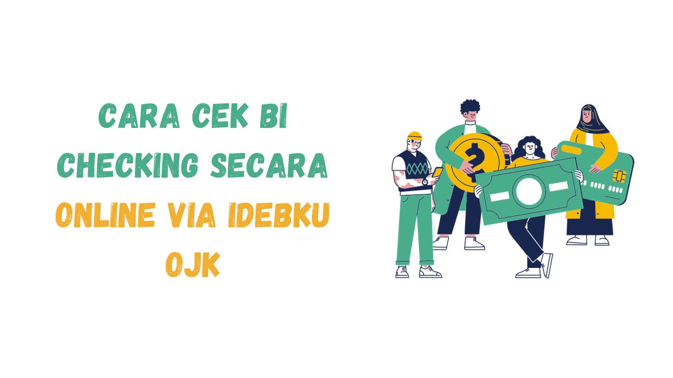 Cara Cek Bi Checking Lewat Ktp Online. BI Checking: Cara Cek BI Checking Online dan Offline serta Syarat dan Skornya – Berita dan Informasi