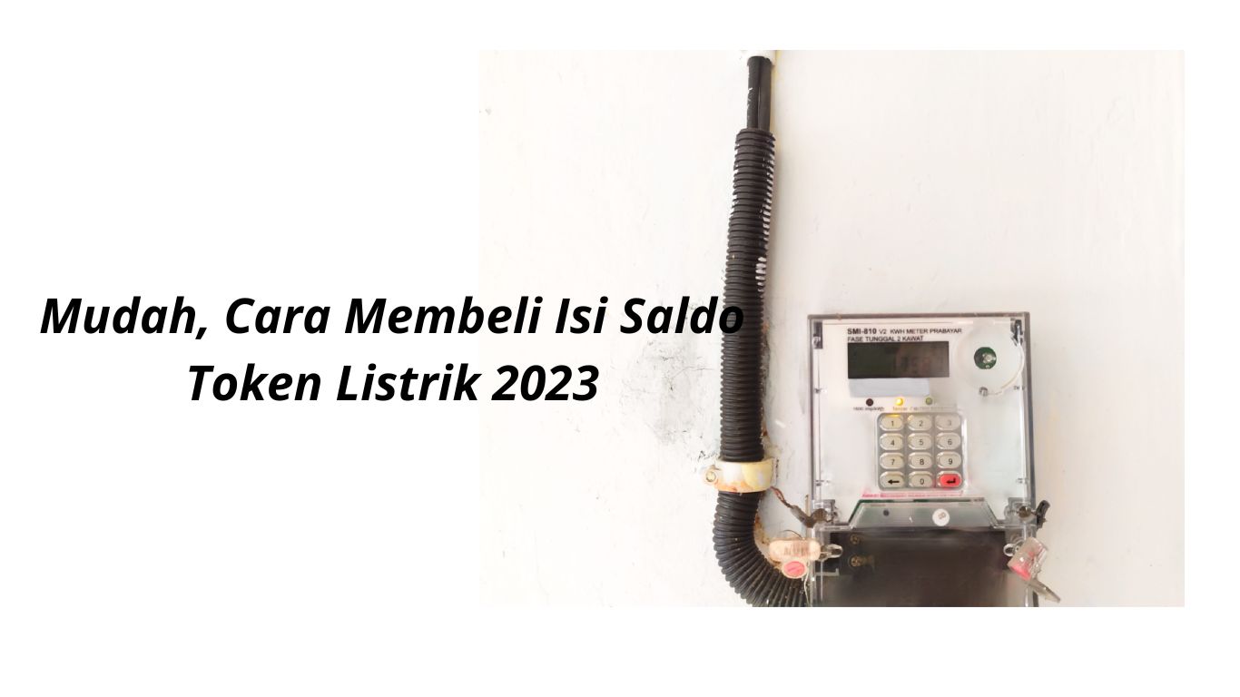 Cara Membeli Token Listrik. Mudah, Cara Membeli Isi Saldo Token Listrik 2023