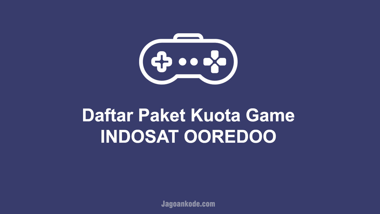 Kode Dial Paket Game Indosat. Daftar Paket Kuota Game Indosat Ooredoo