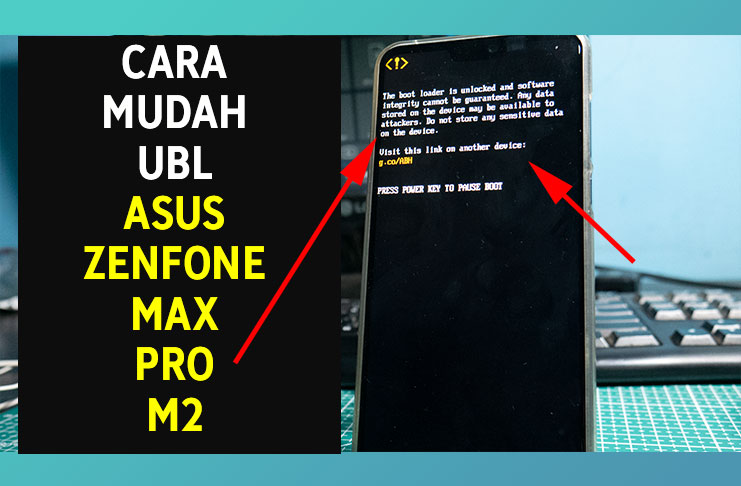 Relock Bootloader Asus Zenfone Max Pro M2. Cara Mudah Unlock Bootloader Asus Zenfone Max Pro M2