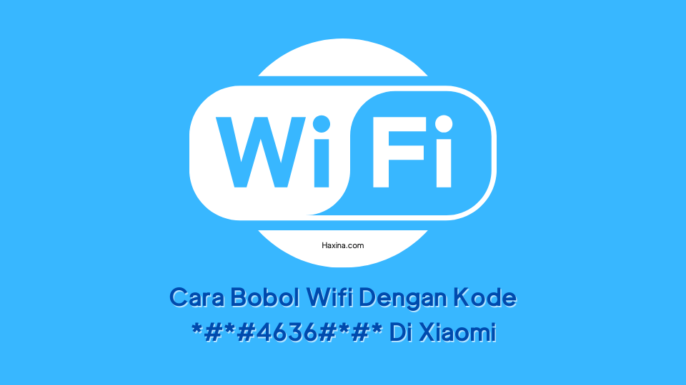 Bobol Wifi Dengan Kode *#*#4636#*#* Di Oppo. Cara Bobol Wifi Dengan Kode *#*#4636#*#* Di Xiaomi 2022