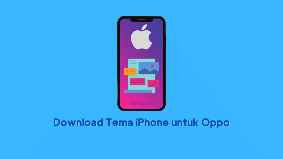 Download Tema Iphone Untuk Android. 9 Link Download Tema iPhone untuk Oppo Terbaru 2022