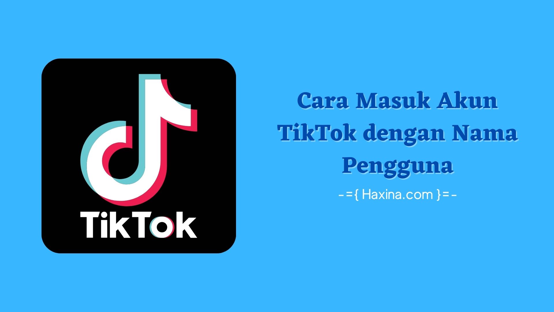 Cara Masuk Akun Tiktok Dengan Nama Pengguna. 2 Cara Masuk Akun TikTok dengan Nama Pengguna