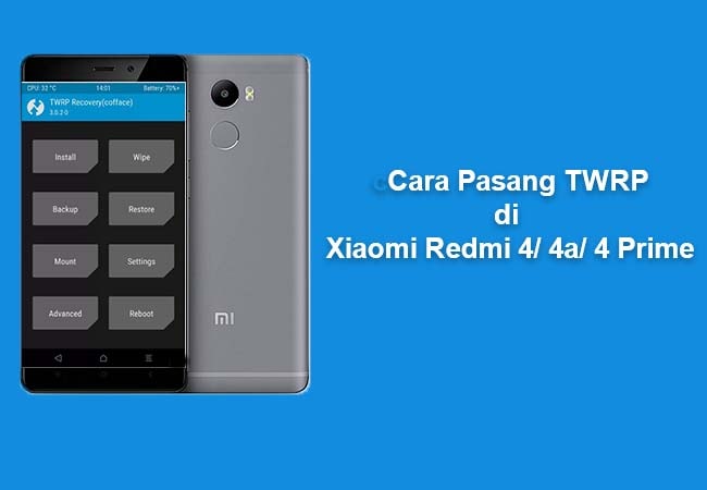 Cara Pasang Twrp Redmi 4 Prime. Cara Install/Pasang TWRP dan ROOT Xiaomi Redmi 4 /4a /4Prime