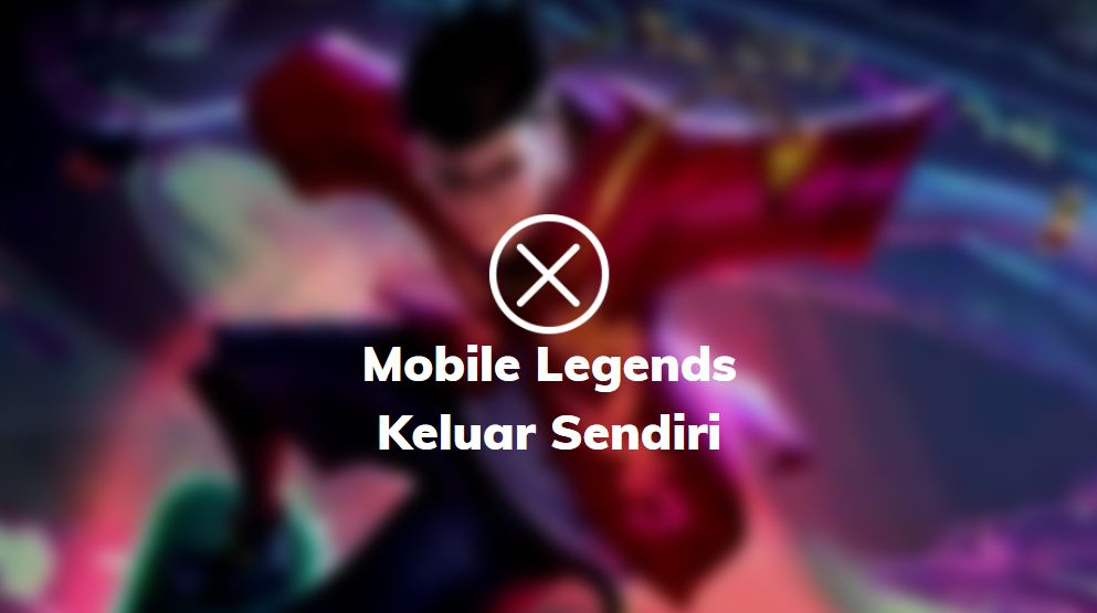 Cara Agar Mobile Legend Tidak Relog. √ 11 Cara Atasi Mobile Legends (ML) keluar sendiri HP Android & Iphone